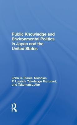 Public Knowledge And Environmental Politics In Japan And The United States(English, Hardcover, Pierce John C)