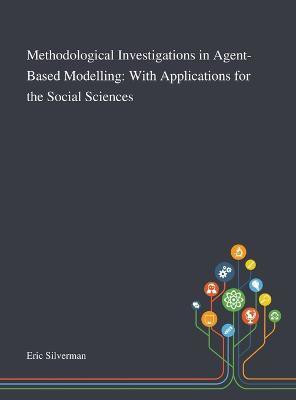 Methodological Investigations in Agent-Based Modelling(English, Hardcover, unknown)