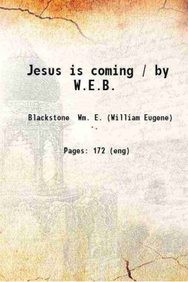 Jesus is coming 1898 [Hardcover](Hardcover, W. E. B.)