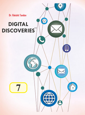 Digital Discoveries -7 | Class -7 | Dr. Rakshit Tondon(Paperback, Dr. Rakshit Tondon)