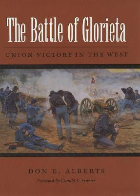 The Battle of Glorieta(English, Paperback, Alberts Don E.)