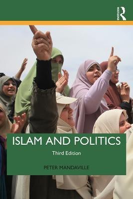 Islam and Politics (3rd edition)(English, Paperback, Mandaville Peter)