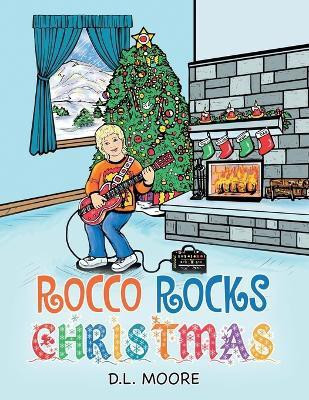 Rocco Rocks Christmas(English, Paperback, Moore D L)