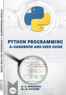 PYTHON PROGRAMMING A-HANDBOOK AND USER GUIDE(Paperback, Dr. G. SRINAGANYA, Mrs. M. GAYATHRI)