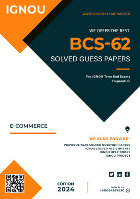 IGNOU BCS 62 Solved Guess Papers from IGNOU Study Material/Help Book/Guidebook titled E-Commerce for Exam Preparations (Latest Syllabus) IGNOU BCA IGNOU Bachelor of Computer Applications bcs62(Black n White Printed, Bhavya Kumar Sahni) IGNOU BCS 62 Solved Guess Papers from IGNOU Study Material/Help Book/Guidebook titled E-Commerce for Exam Preparations (Latest Syllabus) IGNOU BCA IGNOU Bachelor of Computer Applications bcs62(Black n White Printed, Bhavya Kumar Sahni)