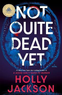 Not Quite Dead Yet: A GMA Book Club Pick(English, Hardcover, Jackson Holly)