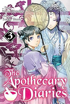 The Apothecary Diaries: Volume 3(Paperback, Natsu Hyuuga)