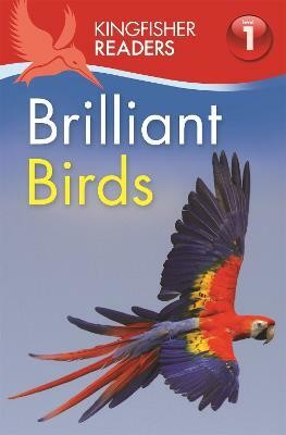 Kingfisher Readers: Brilliant Birds (Level 1: Beginning to Read)(English, Paperback, Feldman Thea)