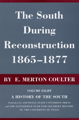 The South During Reconstruction, 1865-1877(English, Hardcover, Coulter E. Merton)