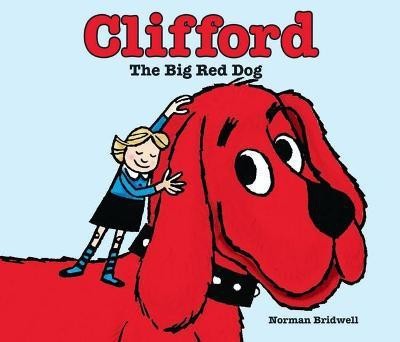 Clifford: the Big Red Dog(English, Hardcover, Bridwell Norman)