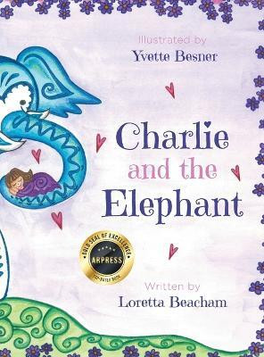 Charlie and the Elephant(English, Hardcover, Beacham Loretta)