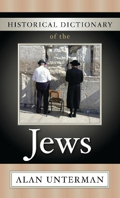 Historical Dictionary of the Jews(English, Electronic book text, Unterman Alan)