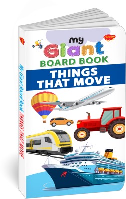 My Giant Board Book : Things that Move - Board books for early readers, Preschool learning book, Children learning Board book(Board Book, Sawan)