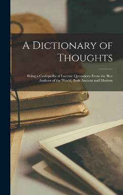 A Dictionary of Thoughts(English, Hardcover, Anonymous)