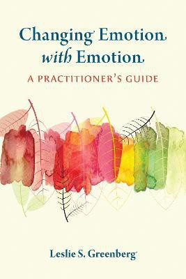 Changing Emotion with Emotion(English, Paperback, Greenberg Leslie S.)
