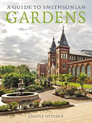 Guide to Smithsonian Gardens(English, Paperback, Ottesen Carole)