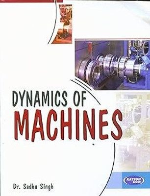 Dynamics of Machines(Paperback, Dr Sadhu Singh)