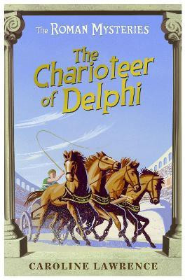 The Roman Mysteries: The Charioteer of Delphi(English, Paperback, Lawrence Caroline)