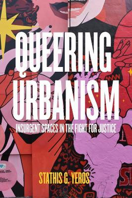 Queering Urbanism(English, Paperback, Yeros Stathis G.)