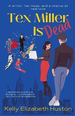 Tex Miller Is Dead(English, Paperback, Huston Kelly Elizabeth)
