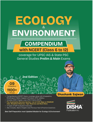 Disha Ecology & Environment Compendium with NCERT (Class 6 to 12) coverage for UPSC IAS & State PSC General Studies Prelims & Mains 2nd Edn | Ecology & Environment for UPSC 2026 by Shashank Sajwan(Paperback, Shashank Sajwan)