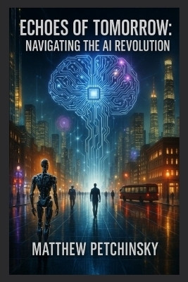 Echoes of Tomorrow(English, Paperback, Petchinsky Matthew)