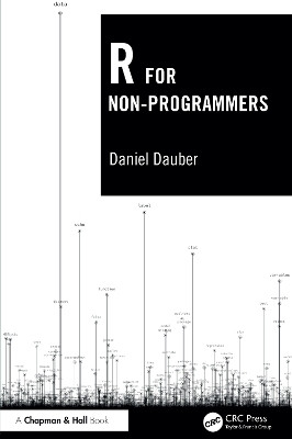 R for Non-Programmers(English, Paperback, Dauber Daniel)