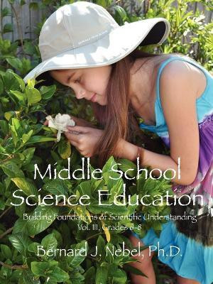 Middle School Science Education(English, Paperback, Nebel Bernard J PhD)
