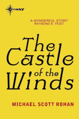 The Castle of the Winds(English, Electronic book text, Scott Rohan Michael)