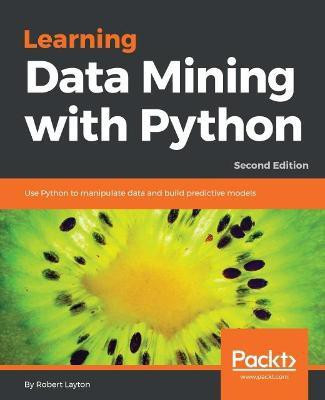 Learning Data Mining with Python -(English, Electronic book text, Layton Robert)