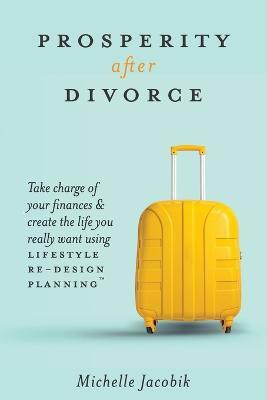 Prosperity After Divorce(English, Paperback, Jacobik Michelle)