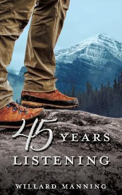 45 Years Listening(English, Paperback, Manning Willard)