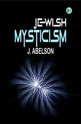 Jewish Mysticism(Paperback, J. Abelson)