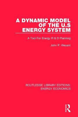 A Dynamic Model of the US Energy System(English, Paperback, Weyant John P.)