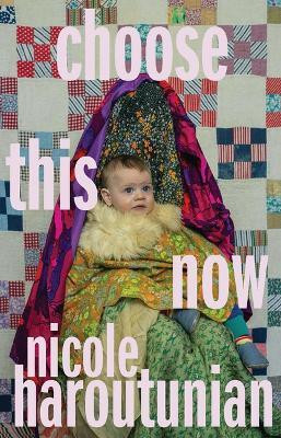 Choose This Now(English, Paperback, Haroutunian Nicole)