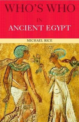 Who's Who in Ancient Egypt(English, Paperback, Rice Michael)