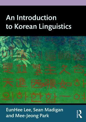 An Introduction to Korean Linguistics(English, Paperback, Lee Eunhee)