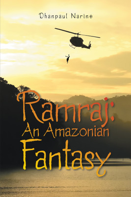Ramraj: An Amazonian Fantasy(Paperback, Dhanpaul Narine)