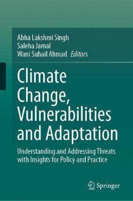 Climate Change, Vulnerabilities and Adaptation(English, Hardcover, unknown)