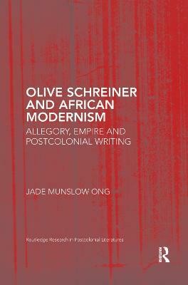 Olive Schreiner and African Modernism(English, Paperback, Ong Jade Munslow)