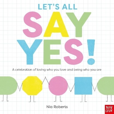 Let's All Say Yes!(English, Paperback, Roberts Nia)