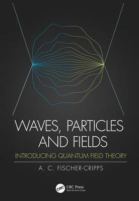 Waves, Particles and Fields(English, Paperback, Fischer-Cripps Anthony C.)
