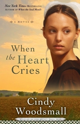 When the Heart Cries(English, Paperback, Woodsmall Cindy)