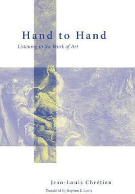 Hand to Hand(English, Paperback, Chretien Jean-Louis)