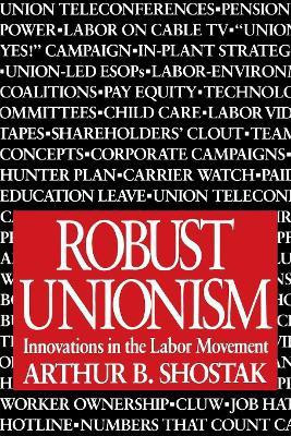Robust Unionism(English, Electronic book text, Shostak Arthur B.)
