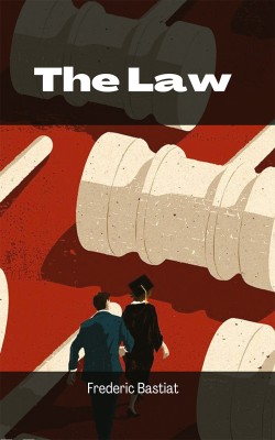 The Law(Hardcover, Frederic Bastiat)