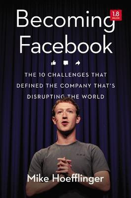 Becoming Facebook(English, Paperback, Hoefflinger Mike)