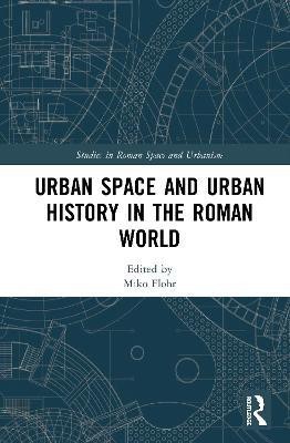 Urban Space and Urban History in the Roman World(English, Hardcover, unknown)