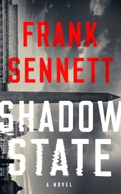 Shadow State(English, Hardcover, Sennett Frank)