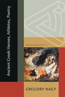 Ancient Greek Heroes, Athletes, Poetry(English, Paperback, Nagy Gregory)
